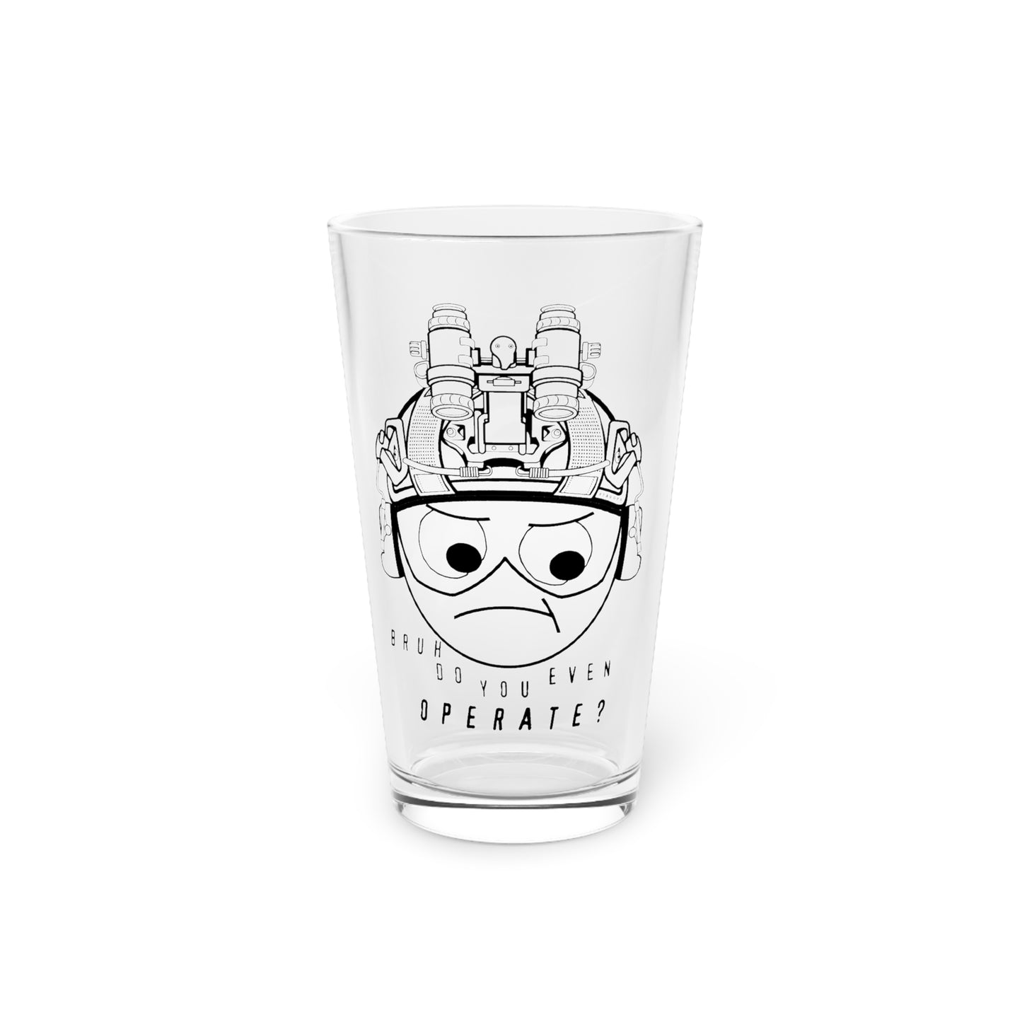 Bruh Moment (Operate) Pint Glass, 16oz