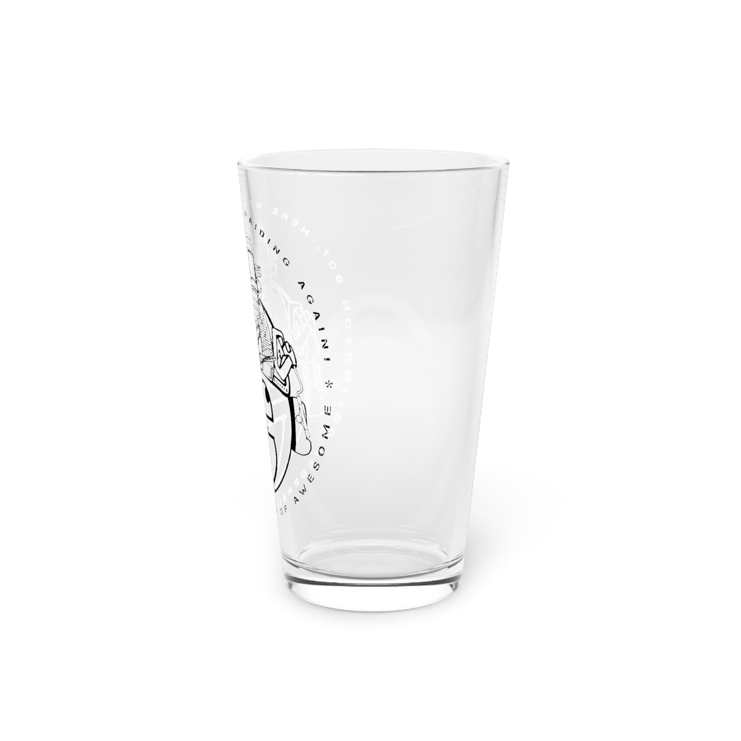 Oh Boy!/Raiding Again Pint Glass, 16oz